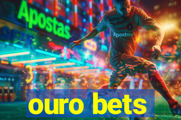 ouro bets